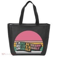 I May Be Wrong But ItS Highly Unlikely Tote Bag thumb 0