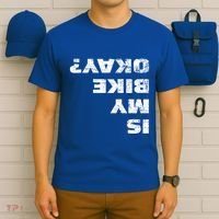 Is My Bike Okay? Gift Mountain Bike Cycling Gift Great Gift T-Shirt thumb 6