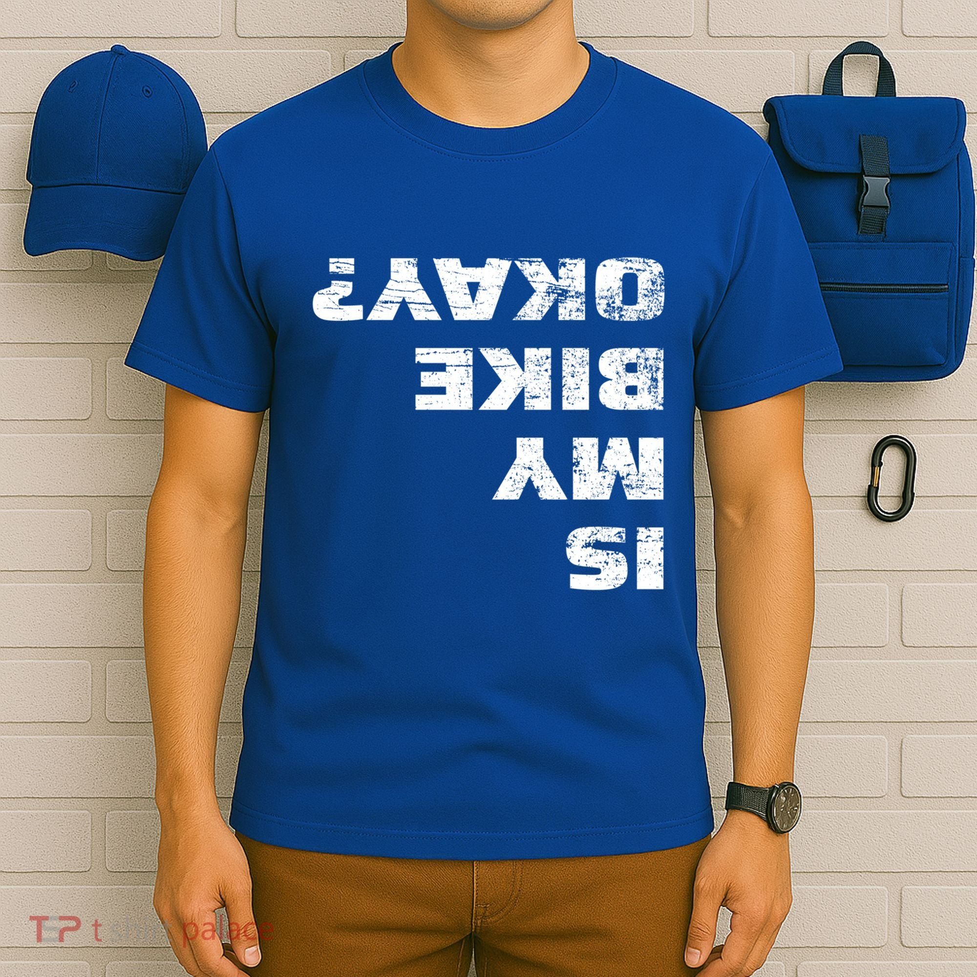 Is My Bike Okay? Gift Mountain Bike Cycling Gift Great Gift T-Shirt