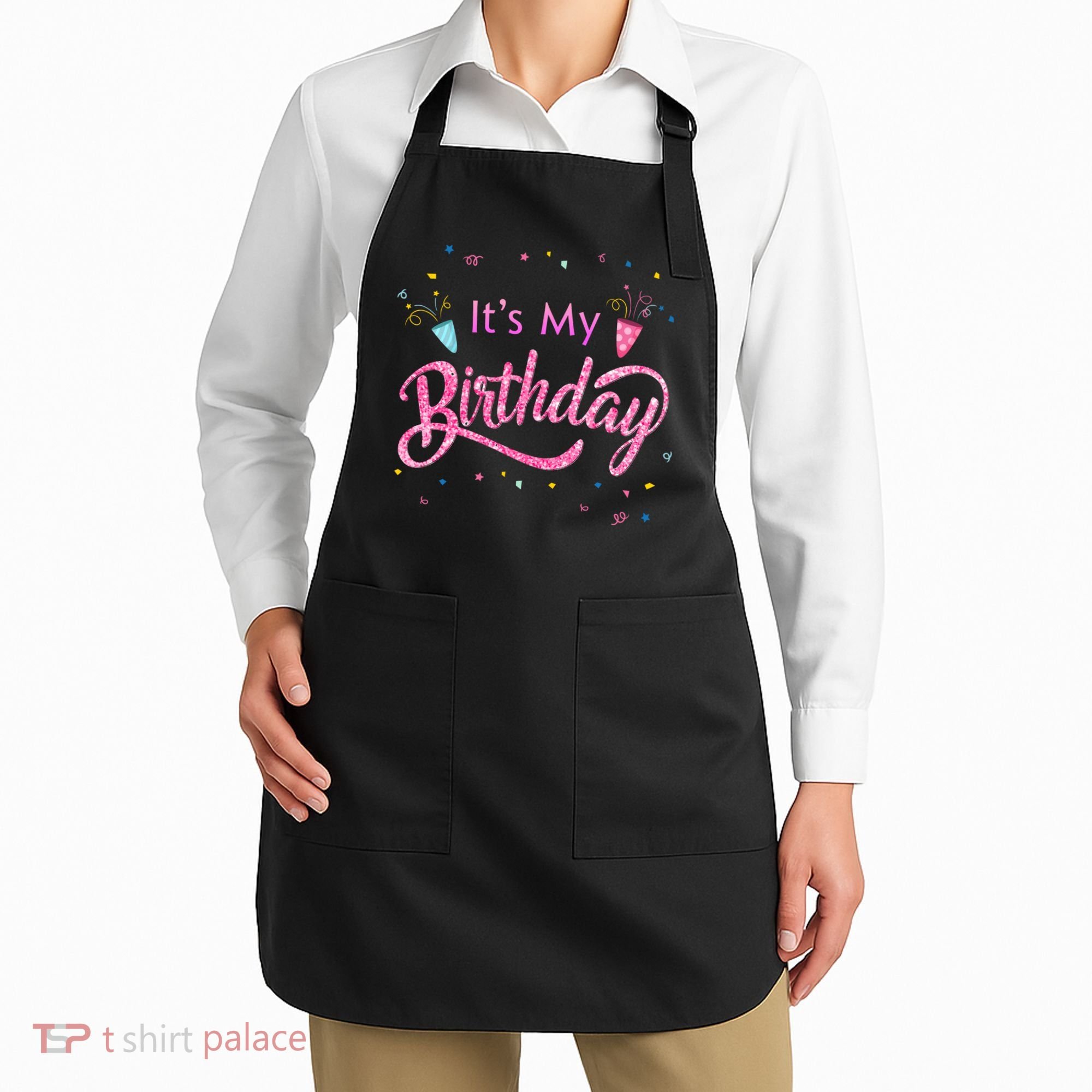 It's My Birthday Tee Apron