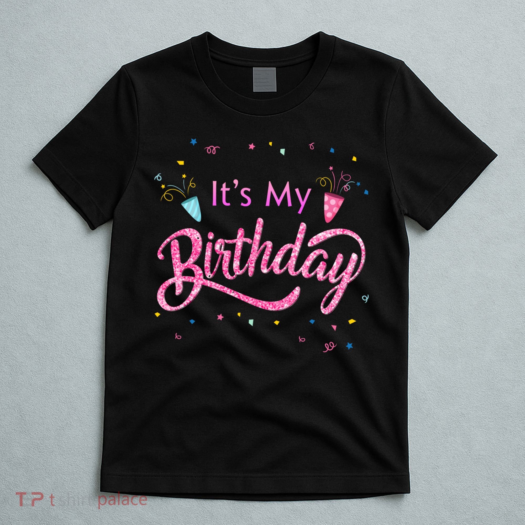 It's My Birthday Tee T-Shirt