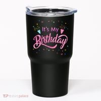It's My Birthday Tee Tumbler thumb 0