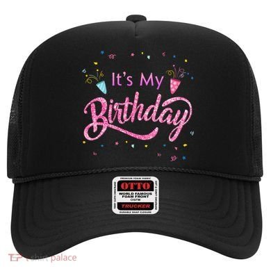 It's My Birthday Tee Hat