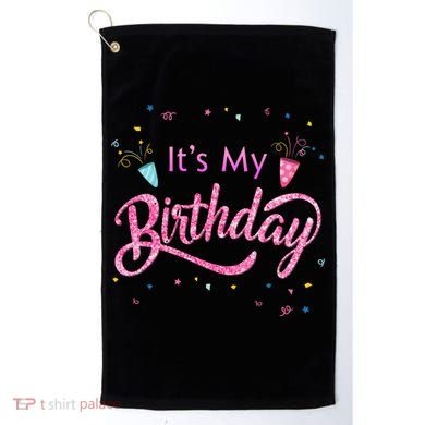 It's My Birthday Tee Golf Towel
