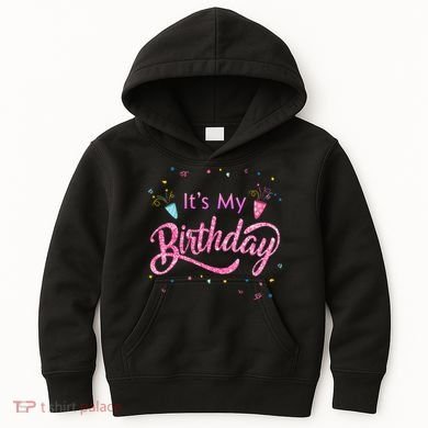 It's My Birthday Tee Kids Hoodie