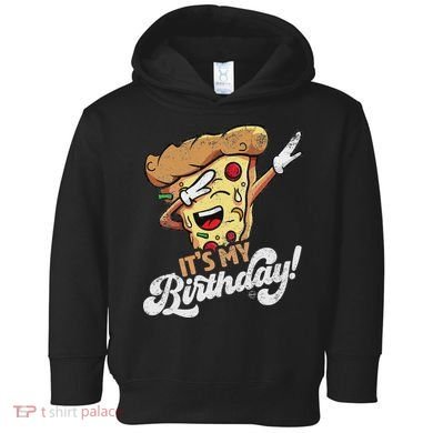 It's My Birthday Cool Dabbing Pizza Gift Bday Party Toddler Hoodie