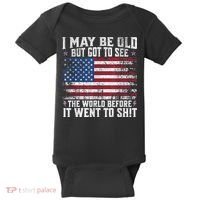 I May Be Old But Got To See The World Before It Went To Shit Baby Bodysuit thumb 0