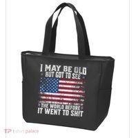 I May Be Old But Got To See The World Before It Went To Shit Tote Bag thumb 3