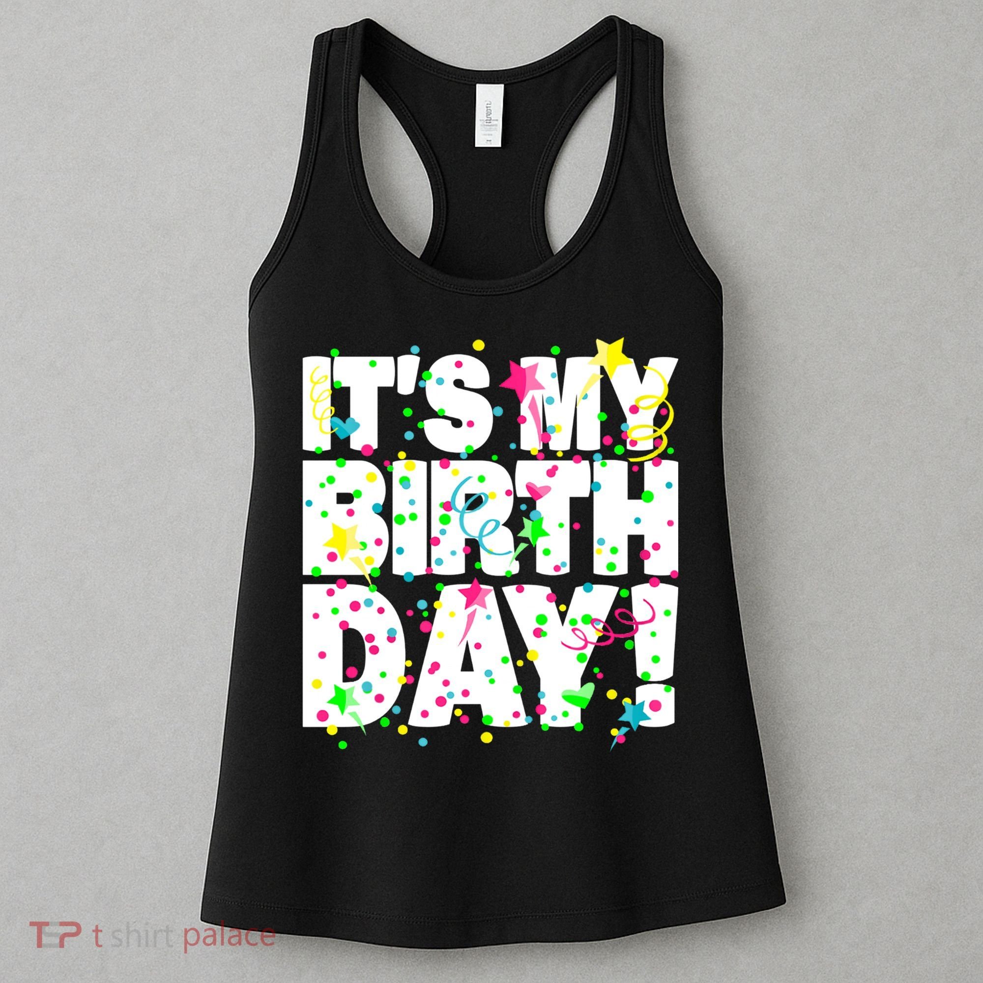 ItS My Birthday Confetti Gifts Women's Tank Top