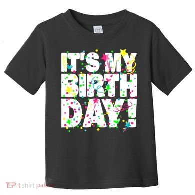 ItS My Birthday Confetti Gifts Toddler T-Shirt