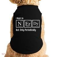 I Might Be Nerdy But Only Periodically Chemistry Lover Doggie Tank thumb 0