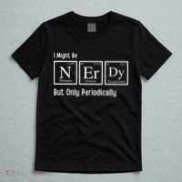 I Might Be Nerdy But Only Periodically Chemistry Lover T-Shirt thumb 5