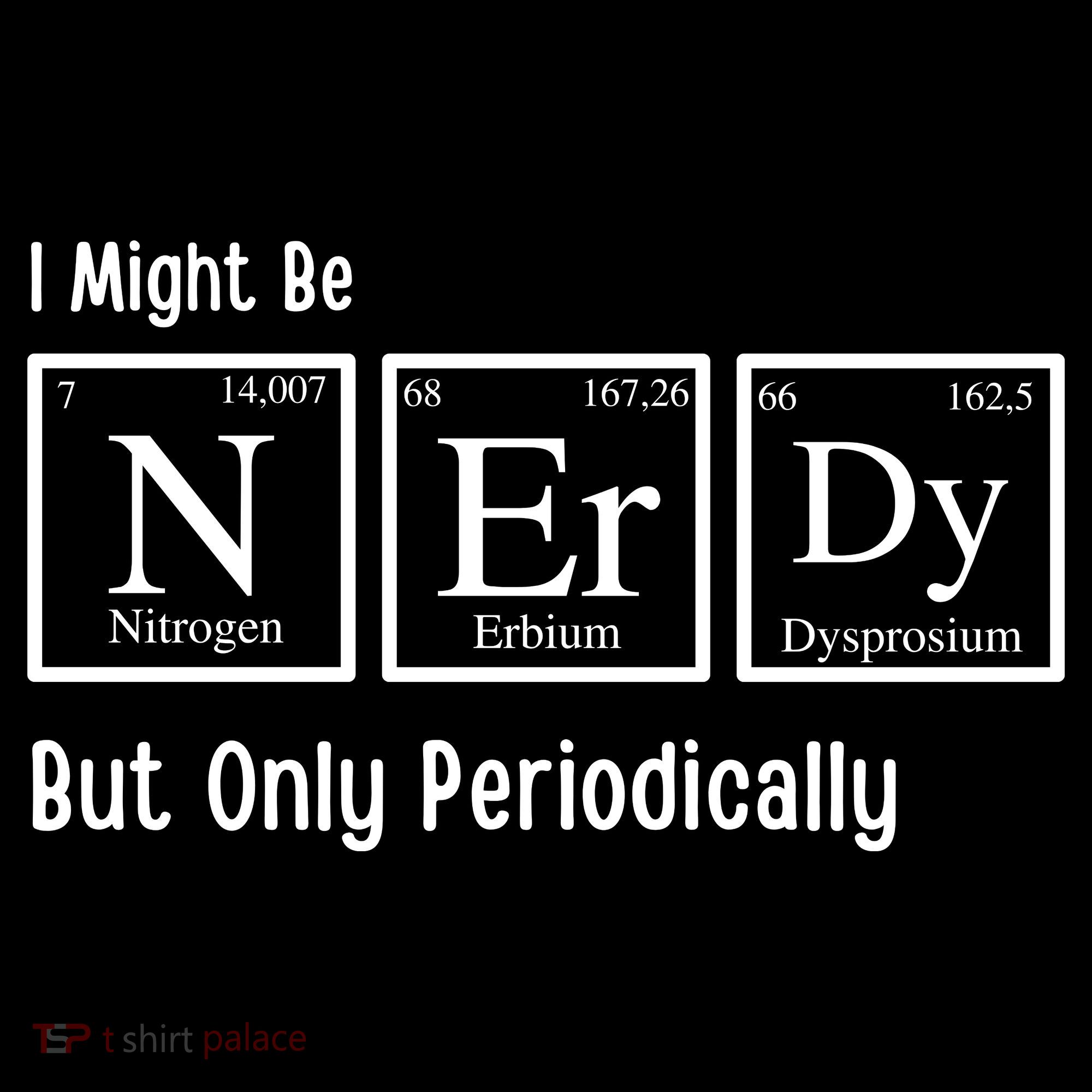 I Might Be Nerdy But Only Periodically Chemistry Lover Women's Hoodie