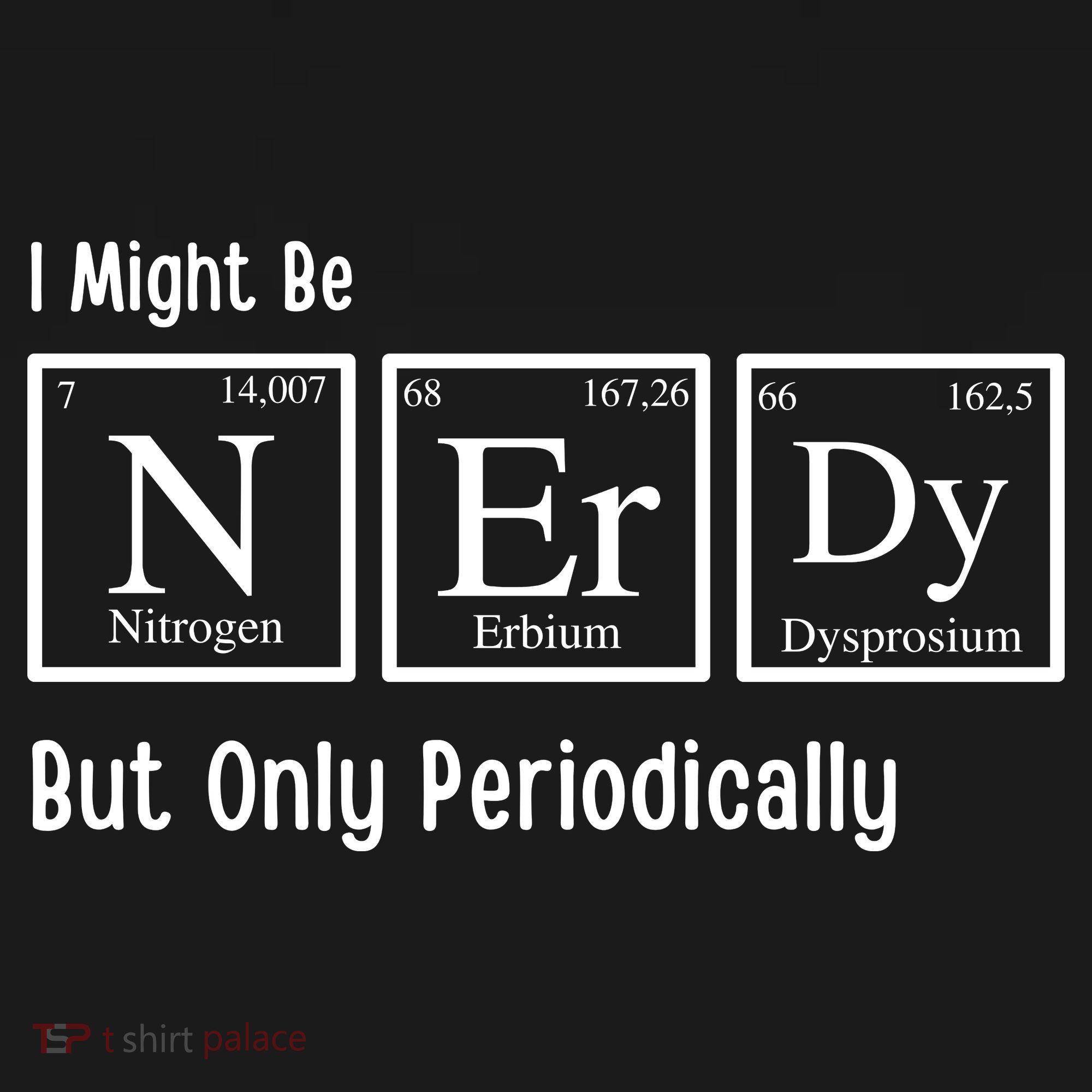 I Might Be Nerdy But Only Periodically Chemistry Lover Mousepad
