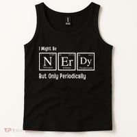 I Might Be Nerdy But Only Periodically Chemistry Lover Tank Top thumb 2