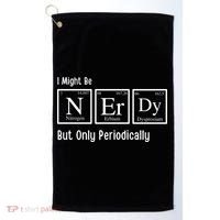I Might Be Nerdy But Only Periodically Chemistry Lover Golf Towel thumb 0