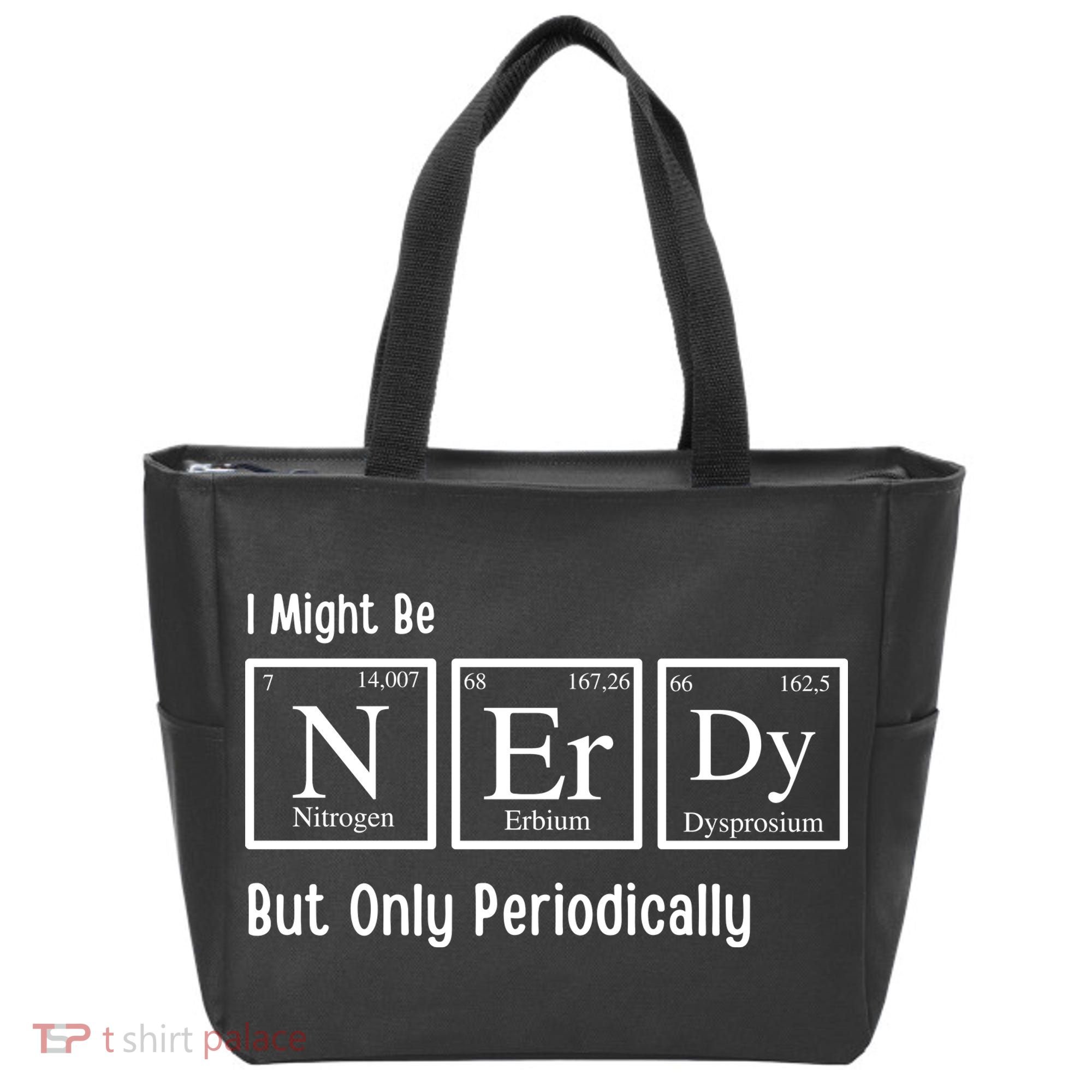 I Might Be Nerdy But Only Periodically Chemistry Lover Tote Bag