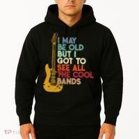 I May Be Old But I Got To See All The Cool Bands Hoodie thumb 2