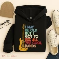 I May Be Old But I Got To See All The Cool Bands Hoodie thumb 4