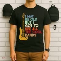 I May Be Old But I Got To See All The Cool Bands T-Shirt thumb 6