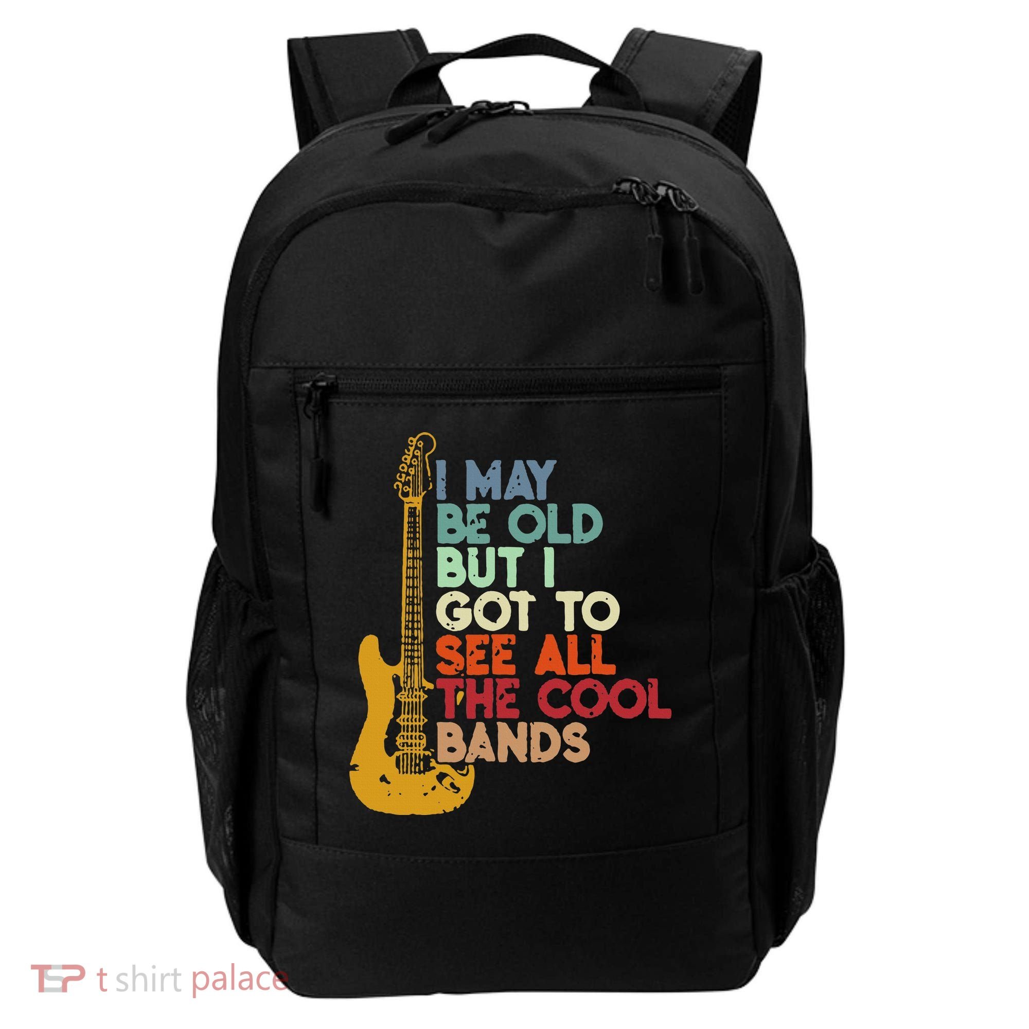 I May Be Old But I Got To See All The Cool Bands Backpack