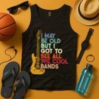 I May Be Old But I Got To See All The Cool Bands Tank Top thumb 4
