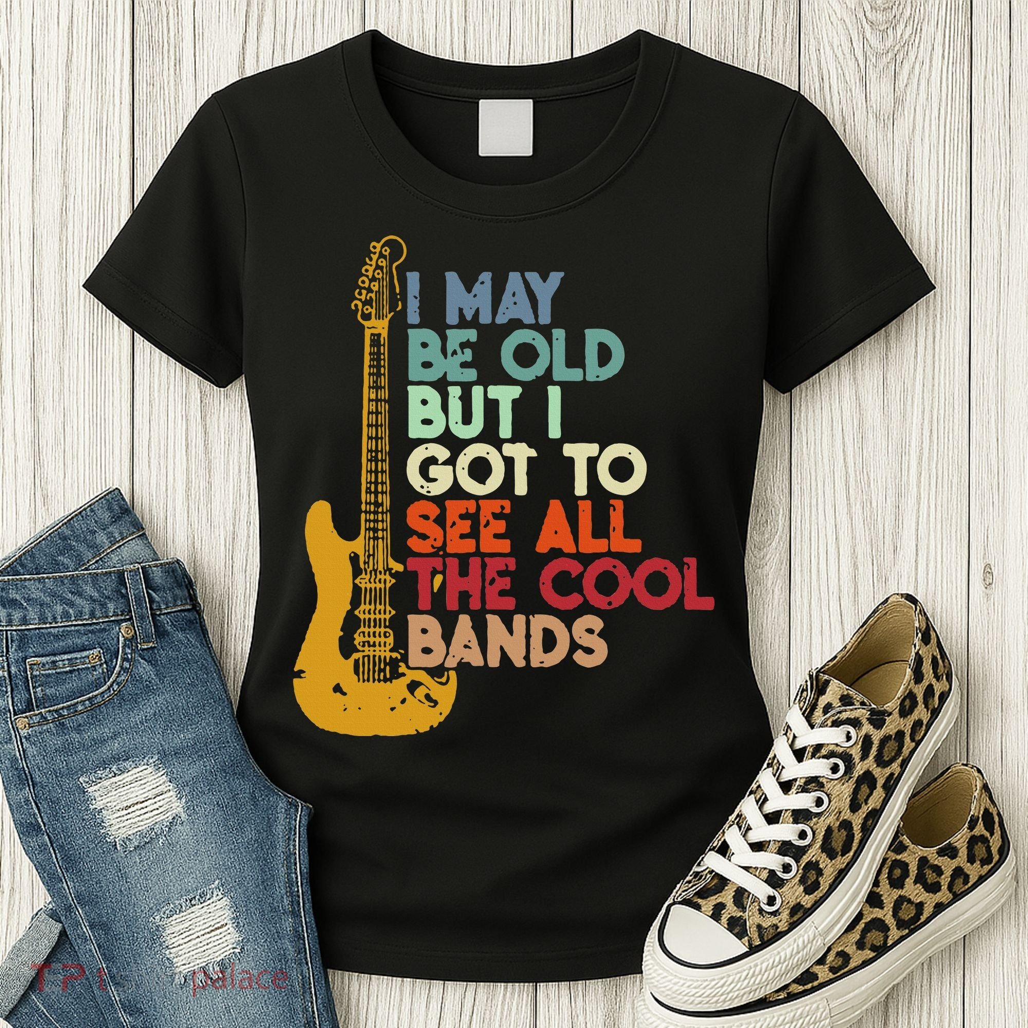I May Be Old But I Got To See All The Cool Bands Women's T-Shirt