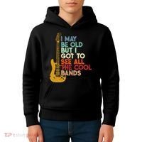I May Be Old But I Got To See All The Cool Bands Kids Hoodie thumb 4