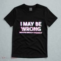 I May Be Wrong But Its Highly Unlikely Static Glitch T-Shirt thumb 5
