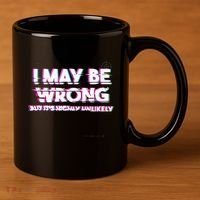 I May Be Wrong But Its Highly Unlikely Static Glitch 11oz C Handle Ceramic Mug thumb 3