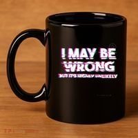I May Be Wrong But Its Highly Unlikely Static Glitch 11oz C Handle Ceramic Mug thumb 4