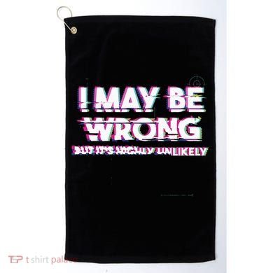 I May Be Wrong But Its Highly Unlikely Static Glitch Golf Towel
