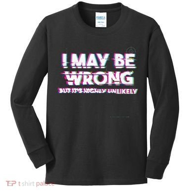 I May Be Wrong But Its Highly Unlikely Static Glitch Kids Long Sleeve Shirt