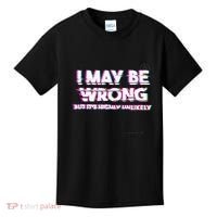 I May Be Wrong But Its Highly Unlikely Static Glitch Kids T-Shirt thumb 0