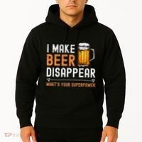 I Make Beer Disappear WhatS Your Superpower Funny Drinking Hoodie thumb 2