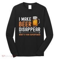 I Make Beer Disappear WhatS Your Superpower Funny Drinking Long Sleeve Shirt thumb 0