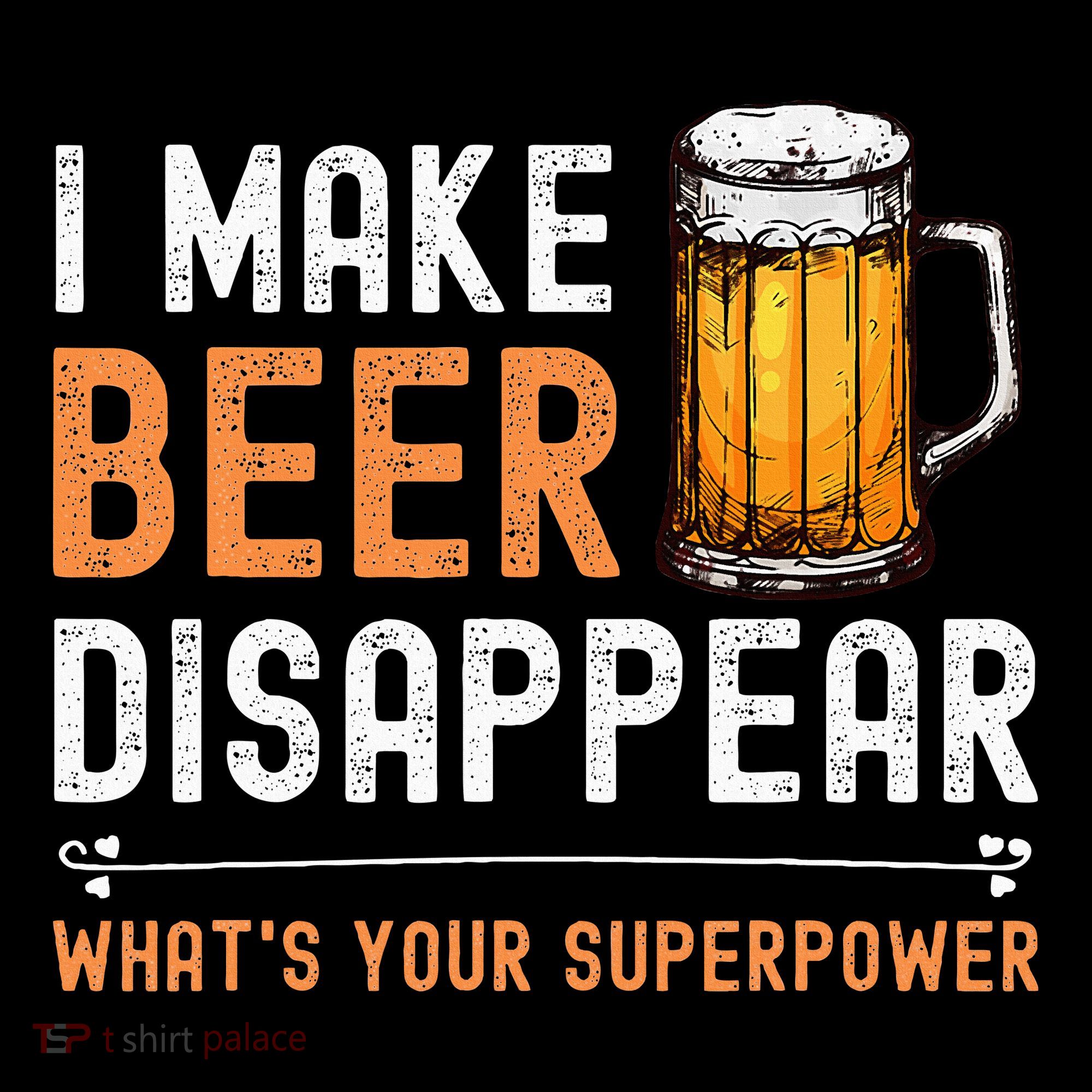 I Make Beer Disappear WhatS Your Superpower Funny Drinking Women's Hoodie