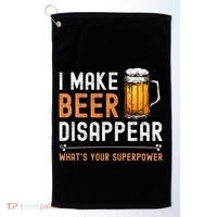 I Make Beer Disappear WhatS Your Superpower Funny Drinking Golf Towel thumb 0