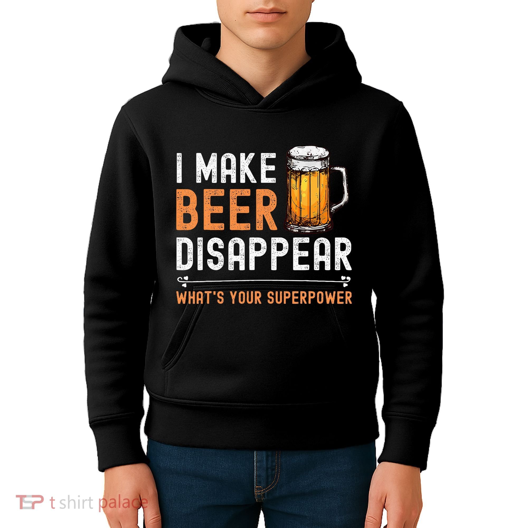 I Make Beer Disappear WhatS Your Superpower Funny Drinking Kids Hoodie