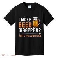 I Make Beer Disappear WhatS Your Superpower Funny Drinking Kids T-Shirt thumb 0