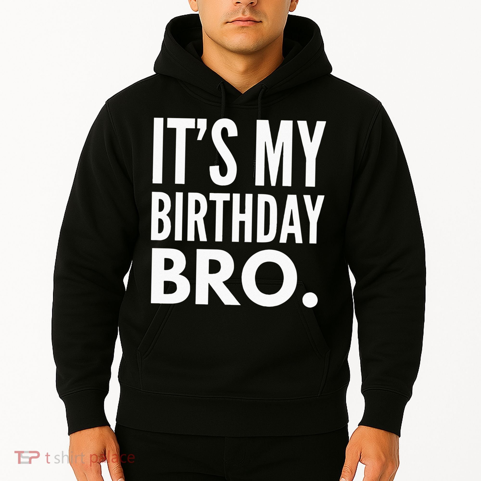 Its My Birthday Bro Birthday Party For Boy Hoodie