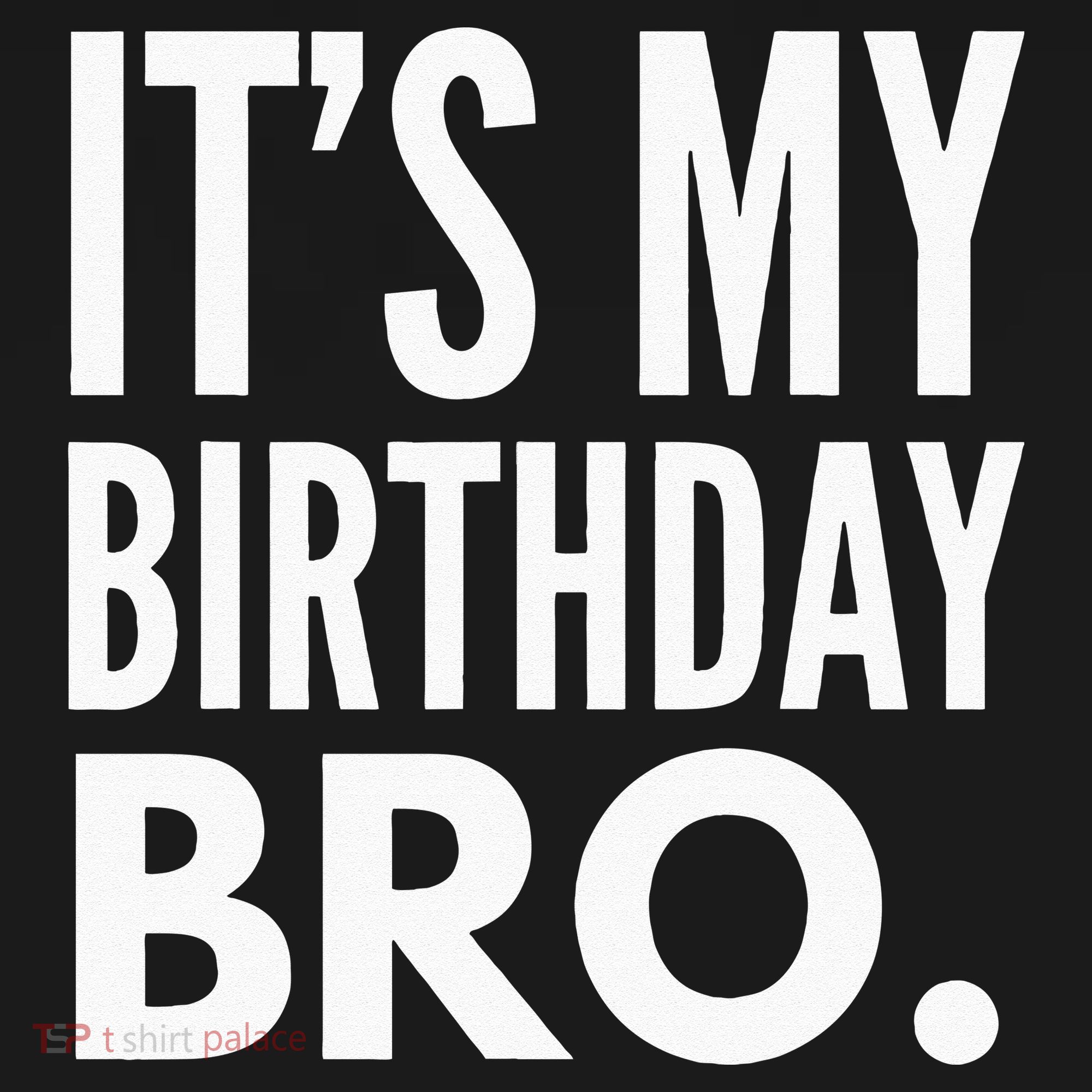 Its My Birthday Bro Birthday Party For Boy Long Sleeve Shirt