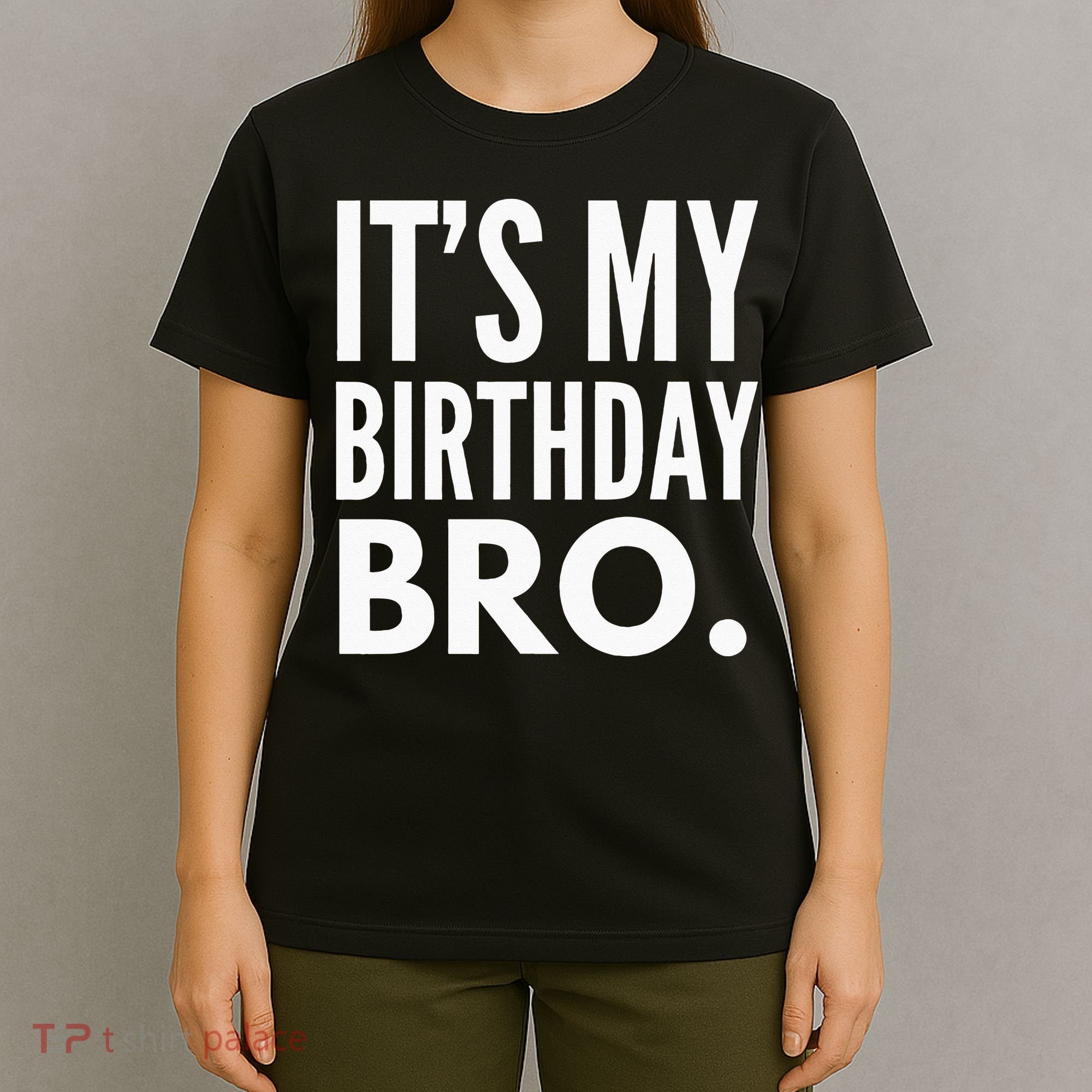 Its My Birthday Bro Birthday Party For Boy T-Shirt