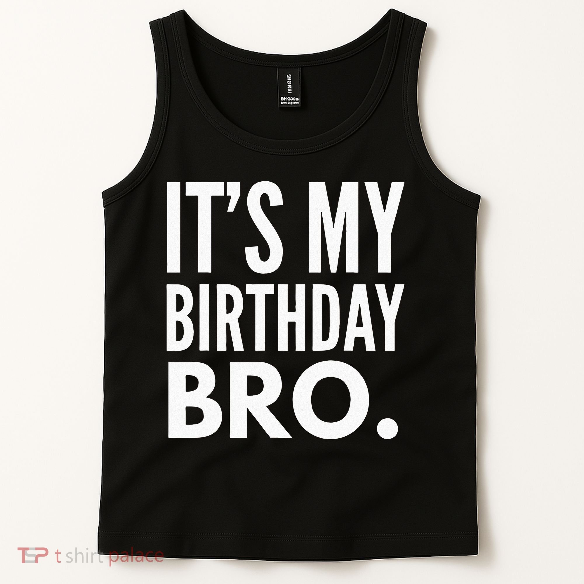 Its My Birthday Bro Birthday Party For Boy Tank Top