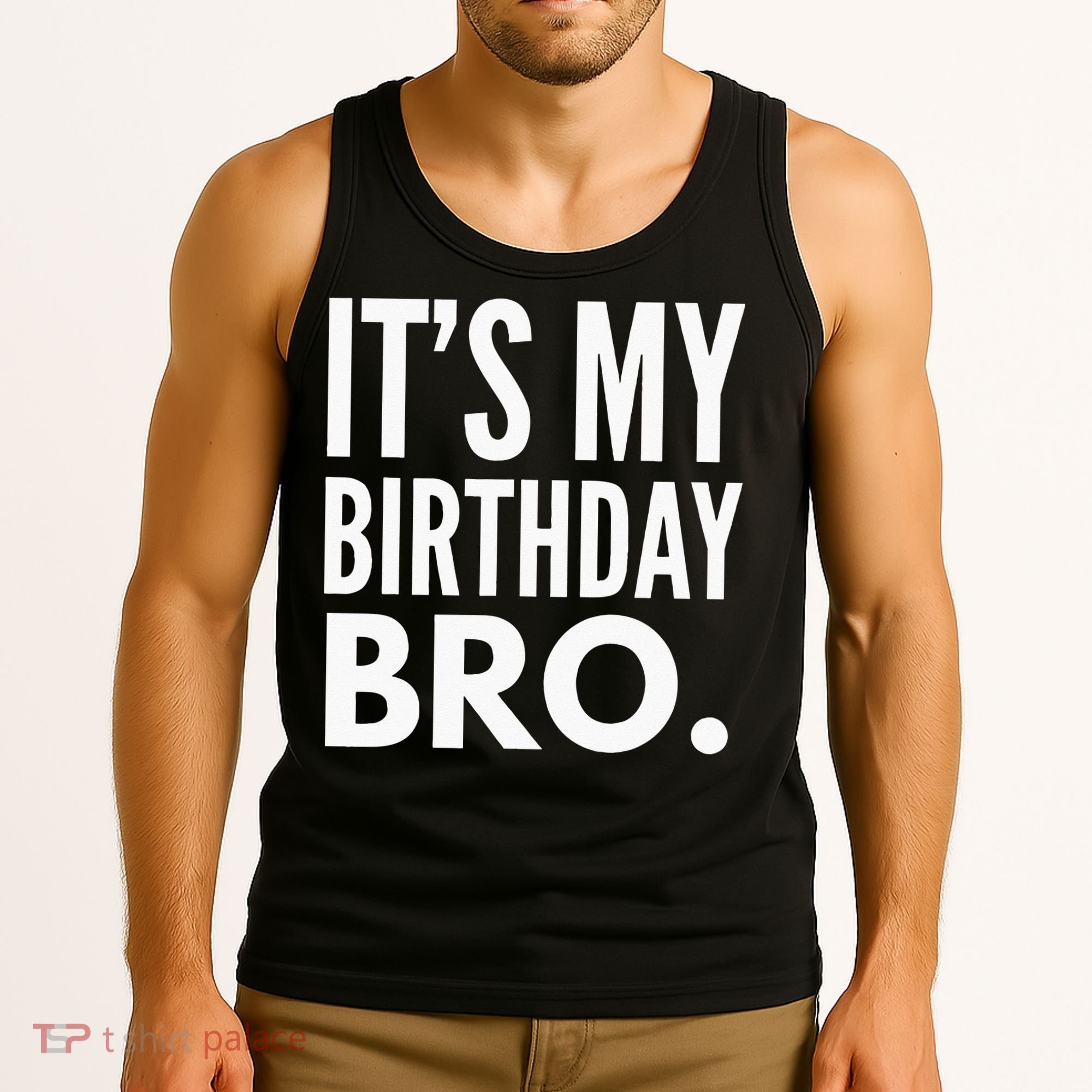 Its My Birthday Bro Birthday Party For Boy Tank Top