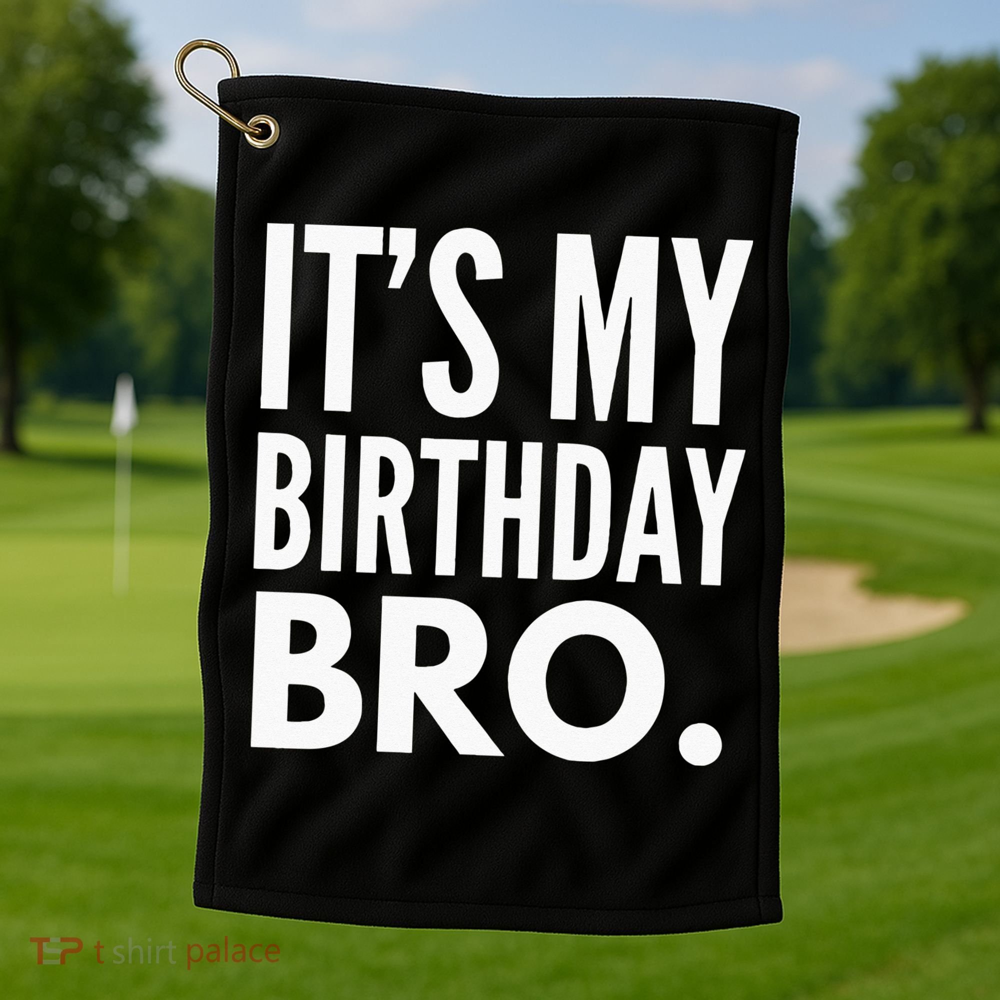 Its My Birthday Bro Birthday Party For Boy Golf Towel