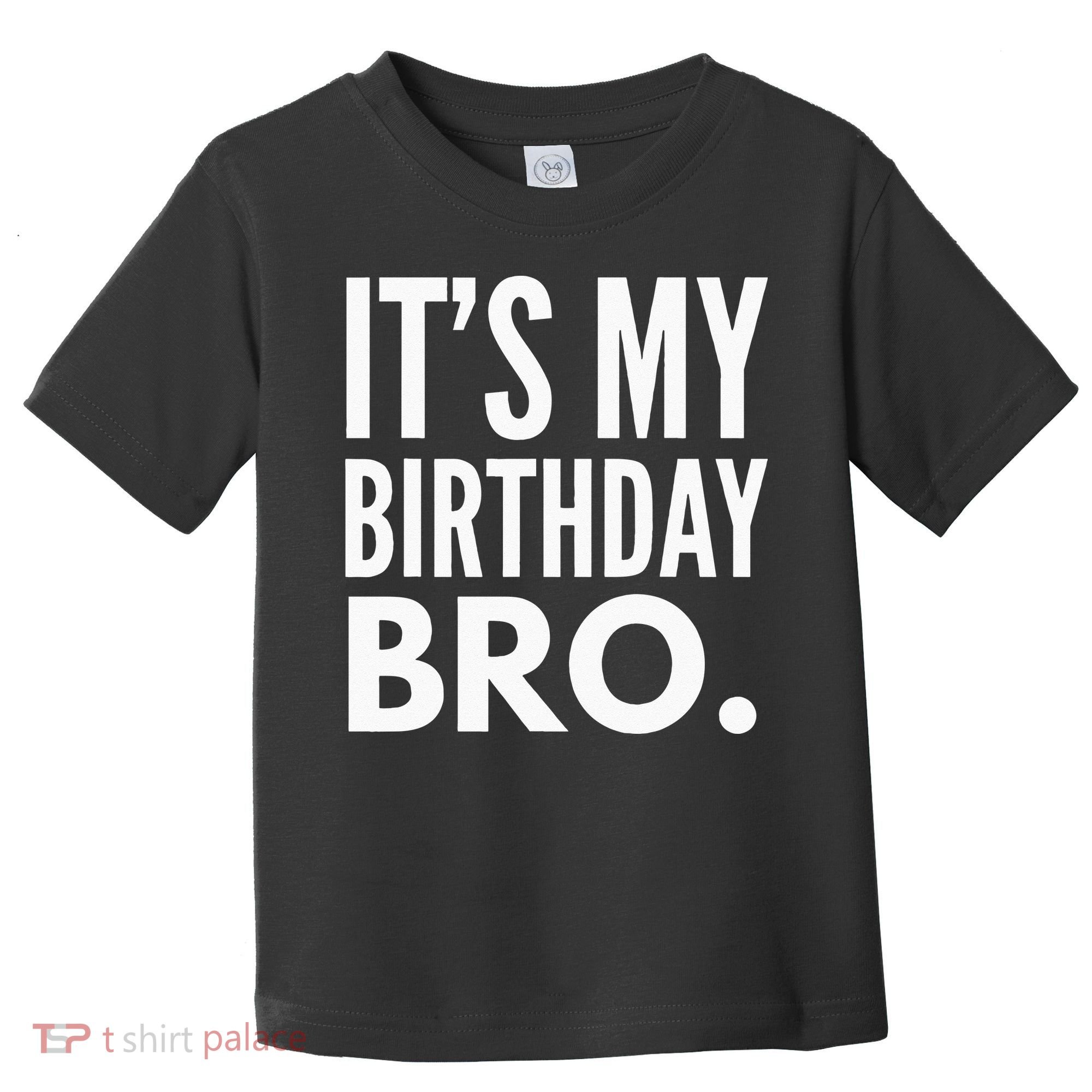 Its My Birthday Bro Birthday Party For Boy Toddler T-Shirt
