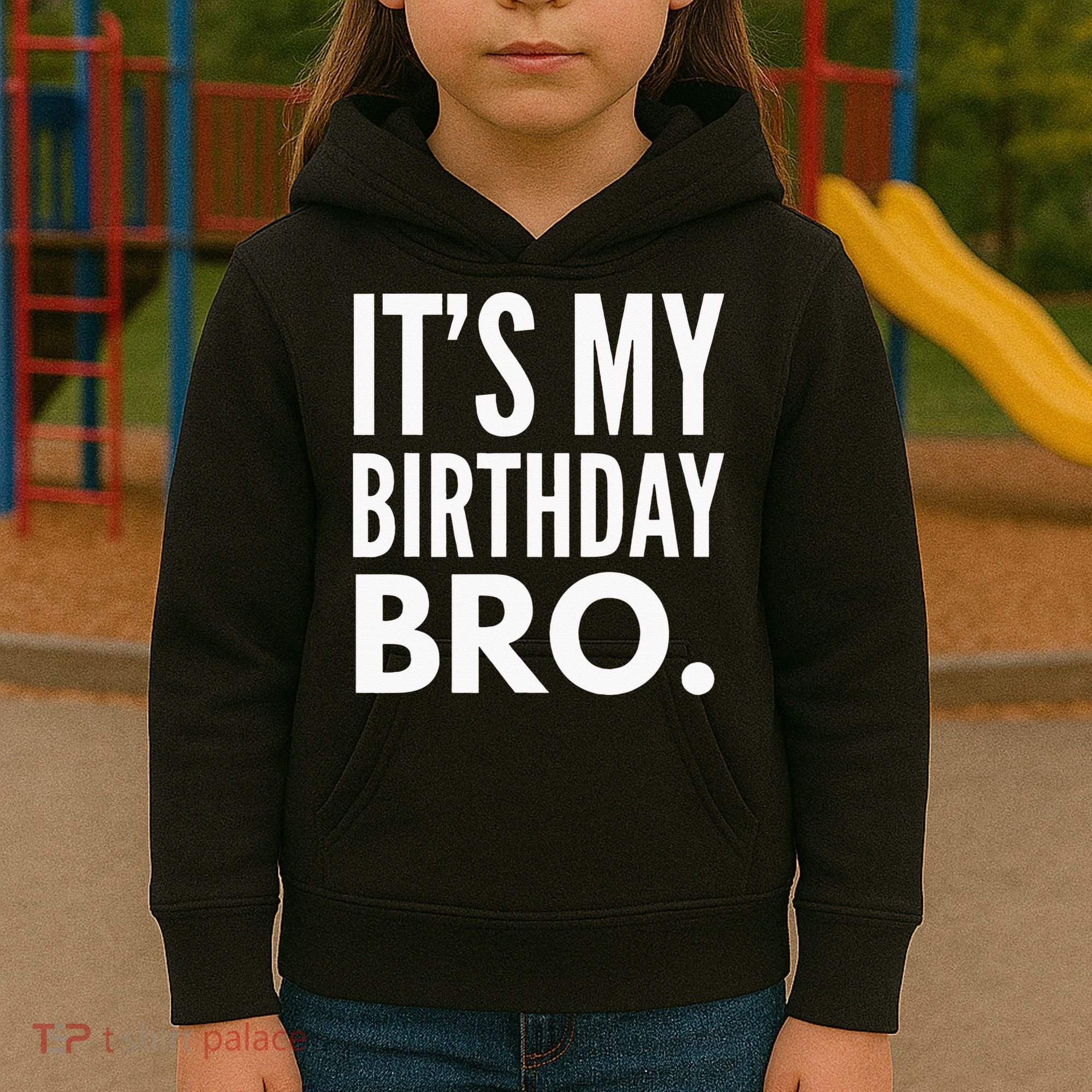 Its My Birthday Bro Birthday Party For Boy Kids Hoodie