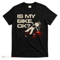 Is My Bike Ok Okay ? Funny BMX Dirt Bike Motorcycle Cycling T-Shirt thumb 0