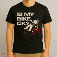 Is My Bike Ok Okay ? Funny BMX Dirt Bike Motorcycle Cycling T-Shirt thumb 3